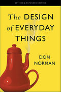 The Design of Everyday Things: Revised and Expanded Edition by Don Norman
